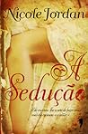A Sedução by Nicole Jordan
