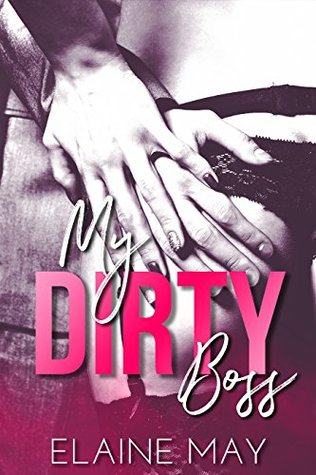 My Dirty Boss (Kindle Edition)