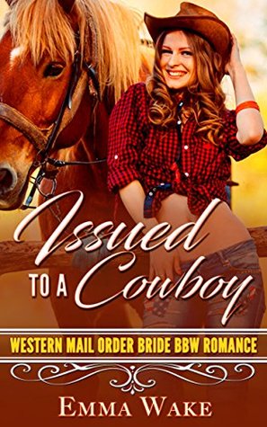 Issued To A Cowboy (Kindle Edition)