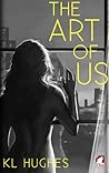 The Art of Us by K.L.  Hughes