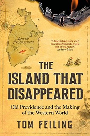 The Island that Disappeared: Old Providence and the Making of the Western World (Kindle Edition)