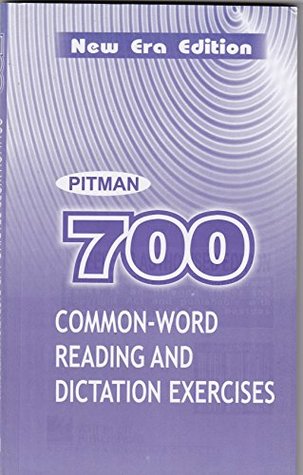 700 common-word reading & dictation exercises: The 700 most frequently recurring shorthand outlines with specially selected derivatives, followed by ... exercises using only the outlines listed (Paperback)