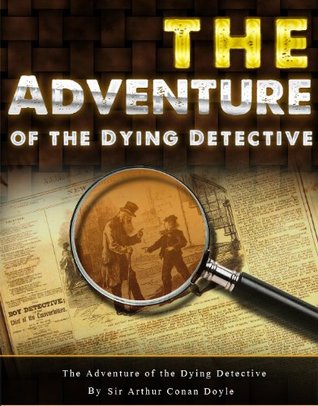 The Adventure of the Dying Detective