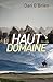 Haut domaine (LITT GENERALE) (French Edition)