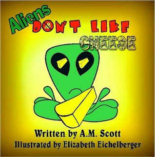Aliens Don't Like Cheese