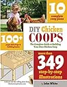 DIY Chicken Coops: The Complete Guide to Building Your Own Chicken Coop DIY Chicken Coops: The Complete Guide to Building Your Own Chicken Coop