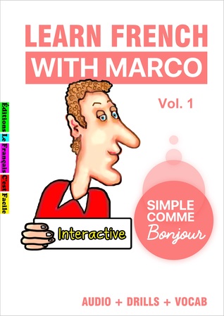 Learn French with Marco - An Interactive Ebook: Audio + Drills + Vocab
