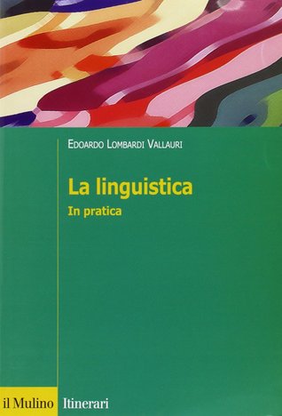 La linguistica. In pratica