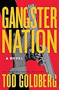 Gangster Nation: A Novel