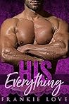 HIS Everything by Frankie Love