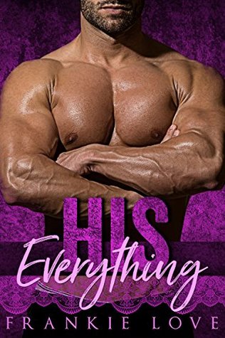 HIS Everything (The HIS Collection, #1)