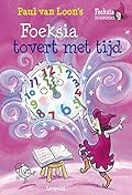 Foeksia tovert met tijd (Foeksia de miniheks)