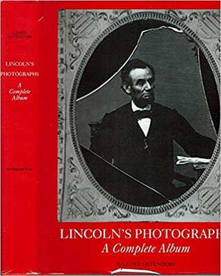 Lincoln's Photographs - A Complete Album (Hardcover)