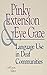 Pinky Extension and Eye Gaze: Language Use in Deaf Communities (Volume 4) (Sociolinguistics in Deaf Communities)