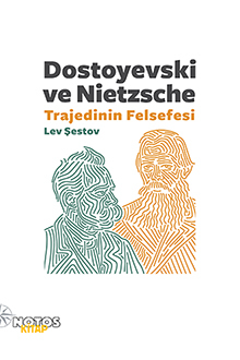 Dostoyevski ve Nietzsche – Trajedinin Felsefesi