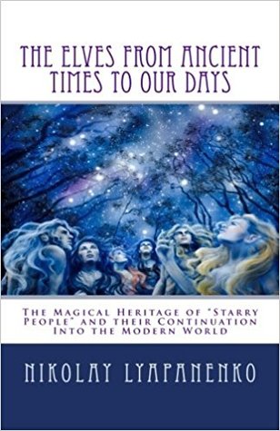The Elves From Ancient Times To Our Days: The Magical Heritage of “Starry People” and their Continuation Into the Modern World