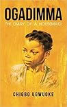 Ogadimma: The diary of a housemaid