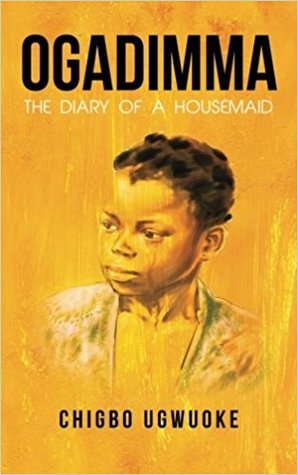 Ogadimma: The diary of a housemaid