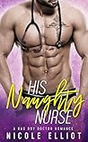His Naughty Nurse by Nicole Elliot