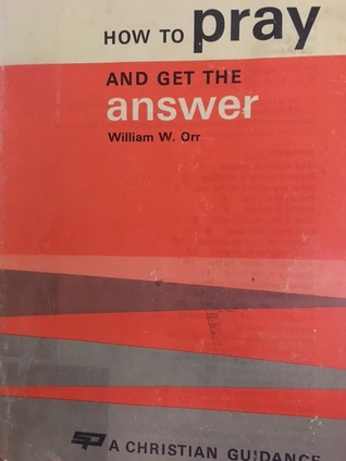 How to Pray and Get the Answer