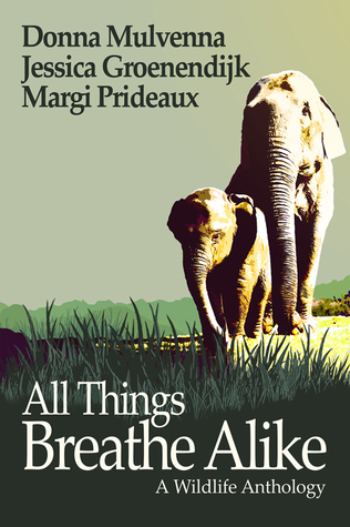 All Things Breath Alike: A Wildlife Anthology