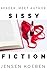 Reader, Meet Author (Sissy Fiction Book 1)