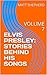 ELVIS PRESLEY: STORIES BEHI...