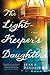 The Lightkeeper's Daughters by Jean E. Pendziwol