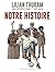 Notre Histoire by Lilian Thuram