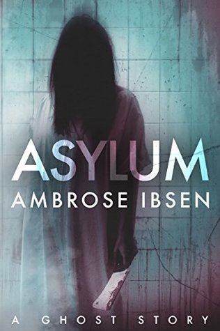 Asylum (Afterlife Investigations, #1)