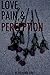 Love,Pain, & Perception