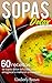 Sopas Detox: 60 receitas de...