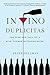 In Vino Duplicitas: The Rise and Fall of a Wine Forger Extraordinaire