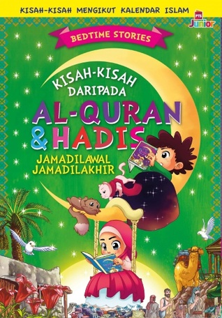Bedtime Stories: Kisah-Kisah daripada Al-Quran dan Hadis #3 - Jamadil Awal & Jamadil Akhir