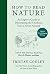 How to Read Nature: Awaken Your Senses to the Outdoors You've Never Noticed (Natural Navigation)