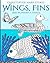 Wings, Fins and Wonderful T...