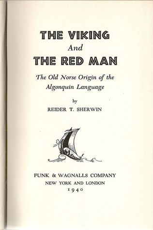 The Viking and the Red Man: The Old Norse Origin of the Algonquin Language (Hardcover)