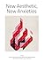 New Aesthetic, New Anxieties by David M. Berry