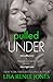 Pulled Under (Walker Security, #2; Tall, Dark & Deadly #5)