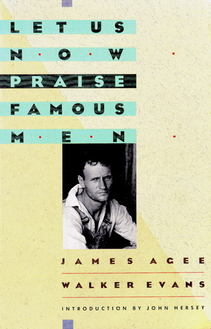 Let Us Now Praise Famous Men: Three Tenant Families