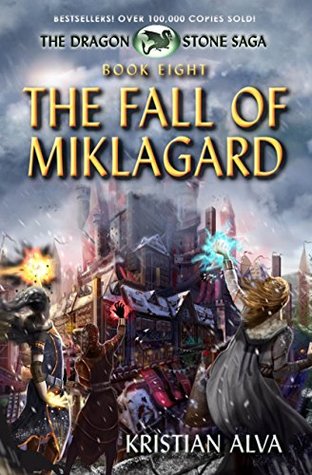The Fall of Miklagard (Dragon Stone Saga #8)