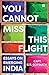 You Cannot Miss This Flight...