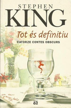 Tot és definitiu: catorze contes obscurs