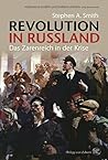 Revolution in Russland: Das Zarenreich in der Krise 1890–1928 (German Edition) Revolution in Russland: Das Zarenreich in der Krise 1890–1928 (German Edition)