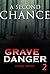 Grave Danger by Tracy Grace