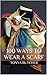 100 Ways To Wear A Scarf by Tonya Butcher