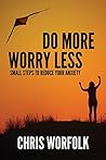 Do More, Worry Le...