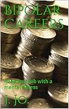 Bipolar Careers: ...