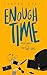 Enough Time (Time, #0.5)