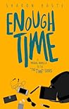 Enough Time (Time, #0.5) Enough Time (Time, #0.5)